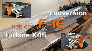 conversion HSD F16 EDF to turbine Xicoy X45 [upl. by Emanuele]