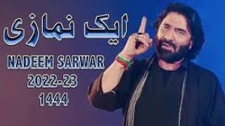 Ek Namazi New Noha  Syed Nadeem SARWAR New Nohay  1444  2024  New Nohay  Nohay 2025 [upl. by Cumings]