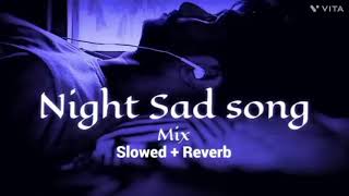 night sad songs 😭😭😭mix my first video please support 👏👏👏  rula dene wale song 😭lofi [upl. by Gilberte302]