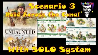 Undaunted Normandy SOLO Scenario 3 Raid Across the Canal With SOLO System [upl. by Biernat]