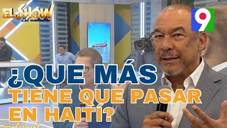 Sobre la Mesa ¿Qué más tiene que pasar en Haití”  El Show del Mediodía [upl. by Celine310]