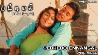 Pattiyal  Yedhedo Ennangal Lyric Video  Bharath Pooja Umashankar  Yuvan Shankar Raja [upl. by Kerrie606]