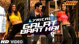 Galat Baat Hai Full Song with Lyrics  Main Tera Hero  Varun Dhawan Ileana DCruz [upl. by Moffitt]