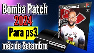 BOMBA PATCH 2024 ATUALIZAÇÃO SETEMBRO PS3 PKG [upl. by Einnahpets]