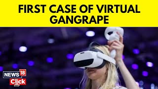 First Case Of Virtual Gang Rape Reported In Metaverse Investigation Underway  N18V  News18 [upl. by Carny60]