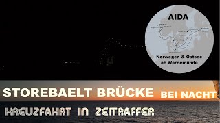 Storebaelt Brücke  Dänemark  Durchfahrt unter der Brücke bei Nacht  AIDA Kreuzfahrt in Zeitraffer [upl. by Marrin]