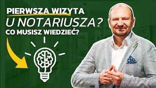 Pierwsza WIZYTA u NOTARIUSZA Co musisz wiedzieć Wojciech Orzechowski [upl. by Valenza356]