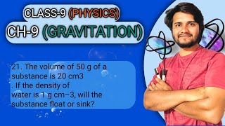 Gravitation  class 9 ch 9 21 The volume of 50 g of a substance is 20 cm3 If the density of [upl. by Ahsiened]