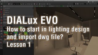 DIALux EVO basics Lesson 1 How to start in lighting design and import dwg file [upl. by Elleinnad]