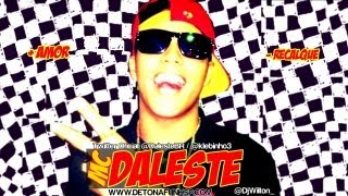 MC Daleste  Mais Amor Menos Recalque â™ª Prod DJ Wilton [upl. by Anoi]