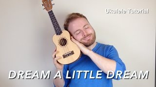 Dream A Little Dream Of Me  Ukulele Tutorial [upl. by Naesad]