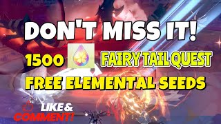 1500 FREE ELEMENTAL SEEDS DONT MISS IT LEGEND OF NEVERLAND FAIRY TAIL 100 YEARS QUEST [upl. by Garret]