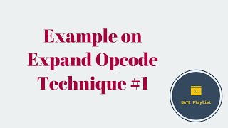 27 Example on Expand Opcode Technique 1 [upl. by Neelram]