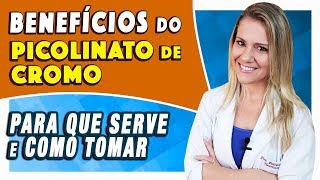 Benefícios do Picolinato de Cromo  Para Que Serve e Como Tomar EMAGRECE [upl. by Sellihca559]