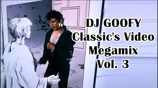 DJ Goofy  Classics Video Megamix Vol 3 Reuploaded [upl. by Inasah]