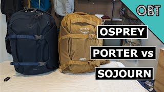 Osprey Porter Sojourn Update Comparison Detailed 2023 Model Comparison [upl. by Riaj988]