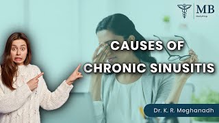 Causes of Chronic Sinusitis  Dr K R Meghanadh Medyblog [upl. by Nyladnor]