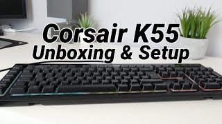 Corsair K55 Unboxing amp Setup [upl. by Hujsak654]