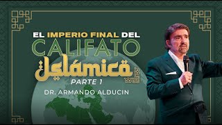 El Imperio Final del Califato Islámico  Parte 1  Dr Armando Alducin [upl. by Schiro592]