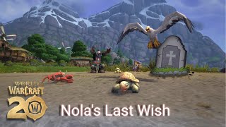 Wow Nolas Last Wish  20th Anniversary Event [upl. by Anoi]