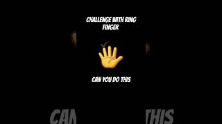 Challenge with ring finger Can u do this [upl. by Yrek]