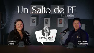 Un salto de fe  Episodio 1  Eduardo González [upl. by Einaoj]