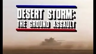 Desert Storm The Ground Assault [upl. by Yddor]