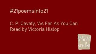 C P Cavafy ‘As Far As You Can’ read by Victoria Hislop [upl. by Seidler69]