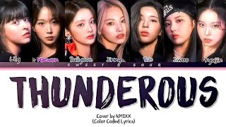 NMIXX  THUNDEROUS Lyrics 엔믹스 THUNDEROUS 가사 Color Coded Lyrics [upl. by Reniar669]