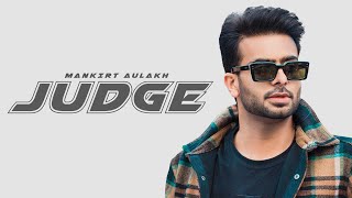 Judge  Mankirt Aulakh Official Video New Punjabi Song Latest Punjabi Songs  Sky Digital [upl. by Tchao]