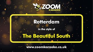 The Beautiful South  Rotterdam  Karaoke Version from Zoom Karaoke [upl. by Kaleena]