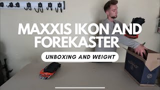 Maxxis Ikon and Forekaster Mountain Bike Tire Unboxing and Weight [upl. by Oiramed657]