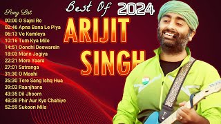 Best Of Arijit Singh 2024  Arijit Singh Jukebox  Latest Songs Of Arijit Singh [upl. by Eilegna]