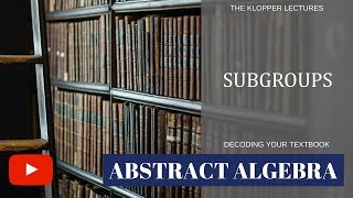 Subgroups abstract algebra [upl. by Lupee]