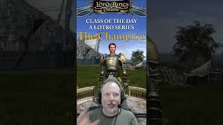 LOTRO Class of the Day  The Champion [upl. by Schug]