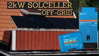 OFF GRID 2KW SOLCELLER  VICTRON MPPT 10050  25KWH BATTERIBANK [upl. by Atiuqehs]