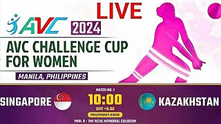 SINGAPORE vs KAZAKHSTAN ┃ AVC CHALLENGE CUP 2024 for WOMEN ┃Livescore [upl. by Fillander733]