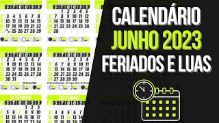 ➥ Feriados JUNHO 2023  Calendário Lunar e Feriados de JUNHO 2023 [upl. by Lenod]