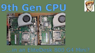 9th gen CPU in an EliteDesk 800 G4 Mini [upl. by Inesita]