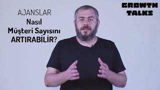 Ajanslar Müşteri Sayılarını Nasıl Artırabilir [upl. by Cele398]