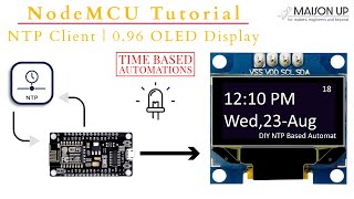 ESP8266 NodeMCU Tutorial  NTP Client amp 096 OLED Display with Time Based Automation Without RTC [upl. by Ahmad]