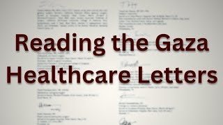 for my brothers and sisters in palestine reading the gaza healthcare letters [upl. by Ahsiekat308]