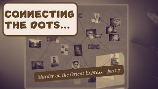 Ep07 Murder Board amp More Interrogations  Murder on the Orient Express playthrough [upl. by Elnora801]