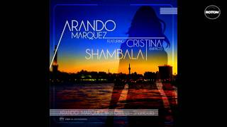 Arando Marquez feat Cristina Impact  Shambala Radio Edit HD [upl. by Rockel]