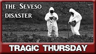 Tragic Thursday  The Seveso Disaster [upl. by Vale360]