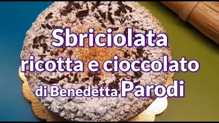 Torta sbriciolata ricotta e cioccolato di Benedetta Parodi [upl. by Adnolahs884]