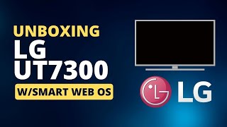 Unboxing the LG UT7300 The Best LG TV [upl. by Nasar91]