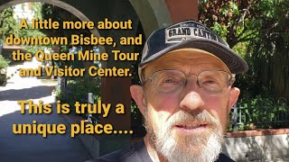 A little more about downtown Bisbee and the Queen Mine Tour and Visitor Center [upl. by Nyleak]