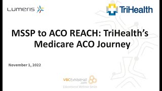 MSSP to ACO REACH TriHealth’s ACO Journey [upl. by Melbourne756]