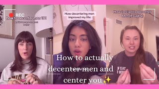 decenter men and center yourself part 3 [upl. by Gennie]